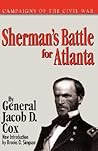 Sherman's Battle For Atlanta (Campaigns of the Civil War)