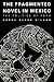 The Fragmented Novel in Mexico: The Politics of Form (Texas Pan American Series)