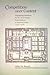 Competition over Content: Negotiating Standards for the Civil Service Examinations in Imperial China (1127–1279) (Harvard East Asian Monographs)