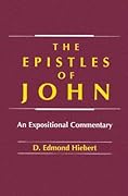 The Epistles of John: An Expositional Commentary