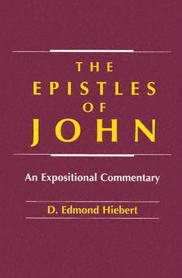 The Epistles of John: An Expositional Commentary (Paperback)