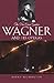The New Grove Guide to Wagner and His Operas (New Grove Operas)