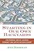 Starting in Our Own Backyards: How Working Families Can Build Community and Survive the New Economy