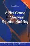 A First Course in Structural Equation Modeling
