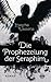 Die Prophezeiung der Seraphim by Mascha Vassena