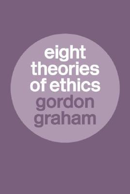 Eight Theories of Ethics (Hardcover)