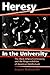 Heresy in the University: T...