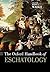 The Oxford Handbook of Eschatology
