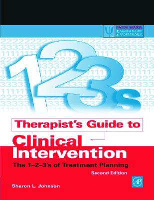 Therapist's Guide to Clinical Intervention: The 1-2-3's of Treatment Planning (Practical Resources for the Mental Health Professional)