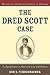 The Dred Scott Case: Its Si...