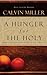 A Hunger for the Holy by Calvin Miller