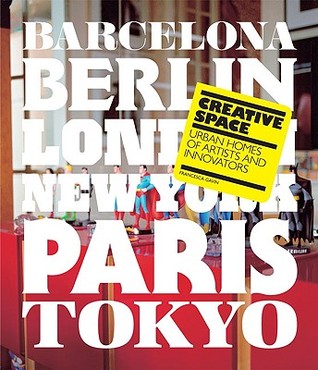 Creative Space: The Urban Homes of Artists and Creatives (Paperback)