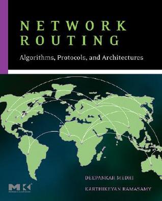 Network Routing: Algorithms, Protocols, and Architectures (The Morgan Kaufmann Series in Networking)