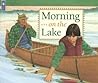 Morning on the Lake by Jan Bourdeau Waboose