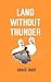 Land Without Thunder and ot...