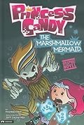 The Marshmallow Mermaid (Princess Candy)