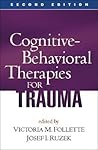 Cognitive-Behavioral Therapies for Trauma Cognitive-Behavioral Therapies for Trauma