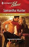 I'll Be Yours for Christmas (Harlequin Blaze, #584) I'll Be Yours for Christmas (Harlequin Blaze, #584)