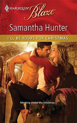 I'll Be Yours for Christmas (Harlequin Blaze, #584)