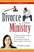 Divorce Ministry: A Guidebook (Smyth & Helwys Help! Books)