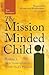 The Mission-Minded Child by Ann Dunagan