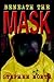 Beneath the Mask by Stephen A. North