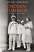 Indian Summer: The Secret History of the End of an Empire