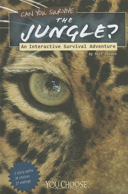 Can You Survive the Jungle?; An Interactive Survival Adventure (You Choose: Survival)