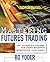 Mastering Futures Trading by Bo Yoder