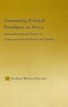 Contending Political Paradigms in Africa (African Studies) Contending Political Paradigms in Africa (African Studies)