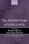 The Prehistory of Language (Oxford Studies in the Evolution of Language)