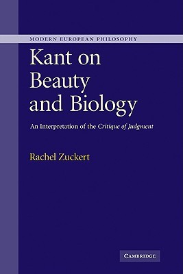 Kant on Beauty and Biology: An Interpretation of the 'Critique of Judgment' (Hardcover)