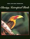 Chasing Neotropical Birds (Corrie Herring Hooks Series)