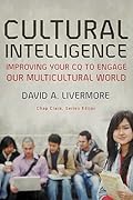 Cultural Intelligence: Improving Your CQ to Engage Our Multicultural World (Youth, Family, and Culture) 