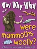 Why Why Why Were Mammoths Woolly?
