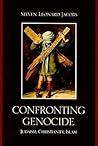 Confronting Genocide: Judaism, Christianity, Islam