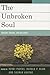 The Unbroken Soul by Henri Parens