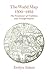 The World Map, 1300-1492: The Persistence of Tradition and Transformation (Published in cooperation with the Center for American Places, Santa Fe, New Mexico, and Staunton, Virginia)