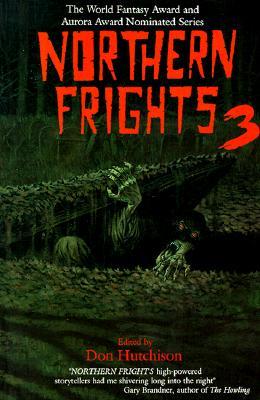Northern Frights Iii Northern Frights 3 By Don Hutchison