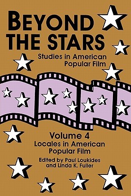 Beyond the Stars 4: Locales in American Popular Film (Paperback)