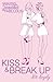 Kiss & Break Up by Kate Kingsley