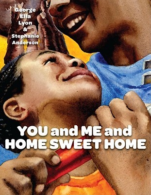 You and Me and Home Sweet Home (Richard Jackson Books (Atheneum Hardcover))