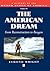 The American Dream: From Reconstruction to Reagan, Volume III (History of USA)