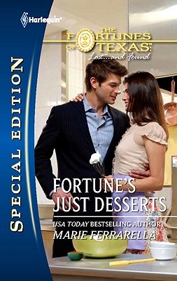 Fortune's Just Desserts (Fortunes of Texas: The Missing Fortunes, #4)