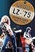 LZ-'75: The Lost Chronicles of Led Zeppelin's 1975 American Tour