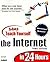 Teach Yourself the Internet in 24 Hours