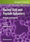 Nucleic Acid and Peptide Aptamers: Methods and Protocols (Methods in Molecular Biology, 535) Nucleic Acid and Peptide Aptamers: Methods and Protocols (Methods in Molecular Biology, 535)