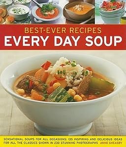 Best-Ever Recipes Every Day Soup