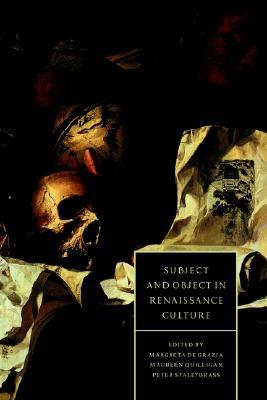 Subject And Object in Renaissance Culture (Paperback)
