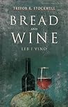 Bread and Wine (Leb I Vino)